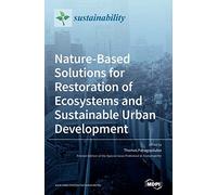 Nature-Based Solutions For Restoration Of Ecosystems And Sustainable Urban Development