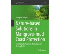 Nature-based Solutions in Mangrove-mud Coast Protection: From Policy to Practice in the Vietnamese Mekong Delta