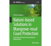 Nature-based Solutions in Mangrove-mud Coast Protection: From Policy to Practice in the Vietnamese Mekong Delta