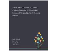 Nature-Based Solutions To Climate Change Adaptation In Urban Areas