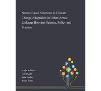 Nature-Based Solutions To Climate Change Adaptation In Urban Areas