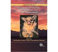 Nature-Based Tourism, Environment and Land Management, Ecotourism Book Series