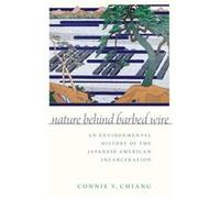 Nature Behind Barbed Wire - Chiang Connie Y. Professor of History and Environmental Studies Professor of History and Environmental Studies Bowdoin College Chiang Connie Y. Professor of History and Env