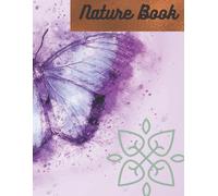 Nature Book For Drawing.Doodling Or Sketching Books For Nature Lovers.: 8.5*11 In 44,50*28,58 Cm 120 Pages Drawing Book Pattern Designe In Butterfly Lover.