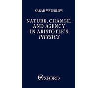 Nature, Change, and Agency in Aristotle's Physics