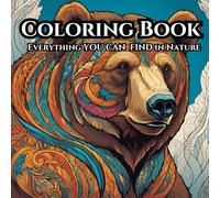 Nature: Children Coloring Book For Mind Clarity: Relax and Unwind with the Beauty of Everything Beyond the Busy Life.