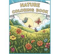 Nature Coloring Book: Nature Coloring Book for Kids Animals, Trees, Insects, Flowers over 25 pages