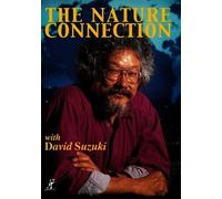 Nature Connection With David Suzuki [Digital Video Disc]
