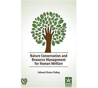 Nature Conservation And Resource Management For Human Welfare