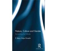 Nature, Culture And Gender: Re-Reading The Folktale (Hardcover) P Mary Vidya Porselvi, (Auteur)