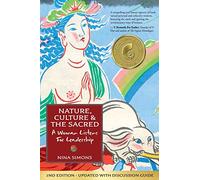 Nature, Culture and the Sacred: A Woman Listens For Leadership