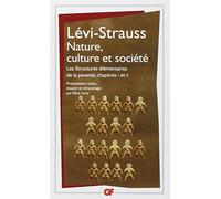 NATURE,CULTURE ET SOCIETE: STRUCTURES ÉLÉMENTAIRES DE LA PARENTÉ. CHAPITRES I ET II
