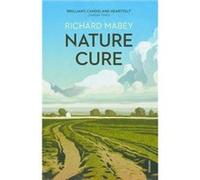 Nature Cure by Richard Mabey Paperback Book Richard Mabey (Auteur)