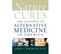 Nature Cures James C. Whorton (Auteur)