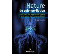 Nature de science-fiction Comment des organismes vivants repoussent les frontières du réel - Gregory Roeder - La Salamandre - relié - Essai