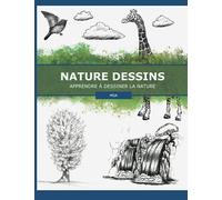 Nature Dessins: Apprendre à Dessiner la Nature
