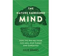 Nature Embedded Mind The - Julie Brams - Collective Ink - Livre en Anglais - Paperback Julie BramsJulie Brams (Auteur)