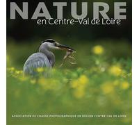 Nature en Centre-Val de Loire - Collectif - Omniscience Eds - relié - Dictionnaire et encyclopédie