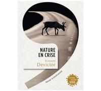 Nature En Crise - Penser La Biodiversité
