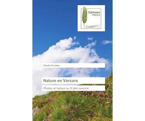 Nature en Vercors: Photos et haïkus au fil des saisons
