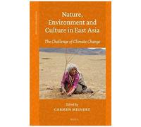 Nature, Environment And Culture In East Asia