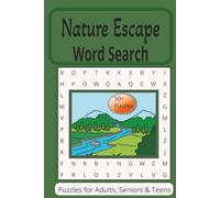 Nature Escape Word Search Puzzle Book: Word Searches with Easy to Read Print about Nature Escape, Outdoors and Wilderness| 6x9 inches, 110 pages| 50+ ... for Vacations, Holidays, and Free Times