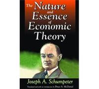 Nature & Essence Of Economic Theory Joseph A Schumpeter, (Auteur)