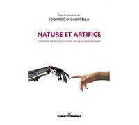 Nature et artifice: L'homme face à l'évolution de sa propre essence