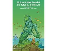 Nature et biodiversité du futur et d'ailleurs - Mathilde Chau - Arkuiris - broché - Roman