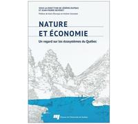 Nature Et Économie - Un Regard Sur Les Écosystèmes Du Québec