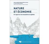 Nature et economie un regard sur les ecosystemes du quebec Dupras/reveret (Auteur)