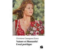 Nature et Humanité - Essai poétique - Christiane Cassagnes-Zicaro - Du Pantheon Eds - broché - Poésie