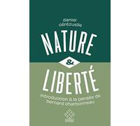Nature et liberté: Introduction à la pensée de Bernard Charbonneau