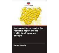 Nature et lutte contre les réseaux nigérians de trafic de drogue en Europe