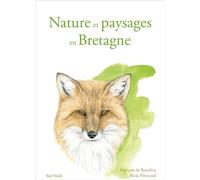 Nature et paysages en Bretagne : Dictionnaire engagé