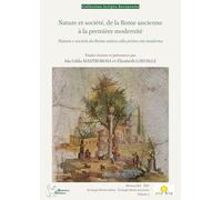 Nature et société, de la Rome ancienne à la première modernité : représentations, savoirs, hantises: Natura e società da Roma antica alla prima età moderna
