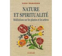 Nature et spiritualite. Meditations sur les plantes et les arbres
