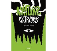 Nature Extrême - Yves-Marie Clément - Seuil Jeunesse - broché - Roman adolescent dès 13 ans