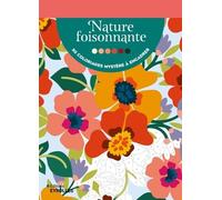 Nature Foisonnante - 50 Coloriages Mystère À Encadrer