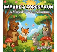 Nature & Forest Fun: A Magical Coloring Adventure