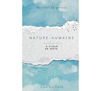 Nature-Humaine: À fleur de mots