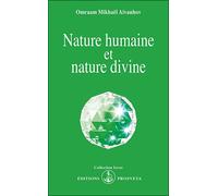 Nature humaine et nature divine - - Omraam Mikhaël Aïvanhov - Prosveta - Livre