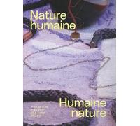 Nature humaine - Humaine nature
