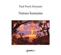 Nature Humaine - Paul Peret-Meyssan - Bookelis - broché - Roman
