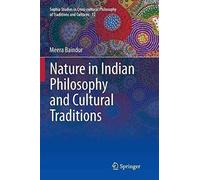 Nature In Indian Philosophy And Cultural Traditions