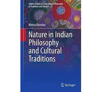 Nature In Indian Philosophy And Cultural Traditions