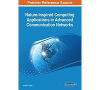 Nature-Inspired Computing Applications In Advanced Communication Networks