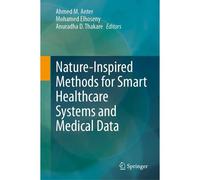 Nature-Inspired Methods For Smart Healthcare Systems And Medical Data