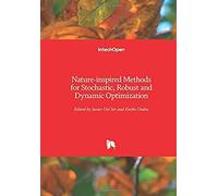 Nature-Inspired Methods For Stochastic, Robust And Dynamic Optimization