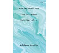 Nature Is Better Than You And Me